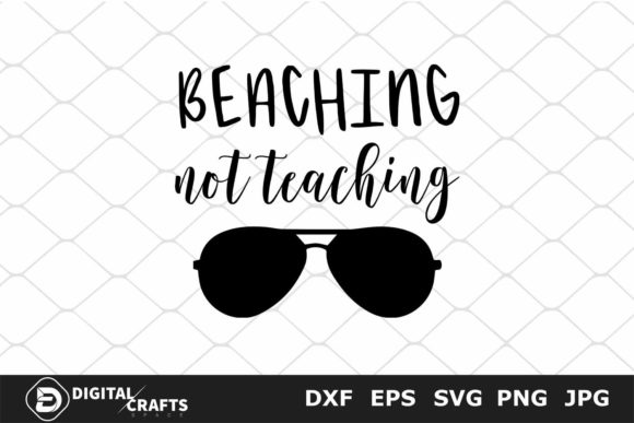 Beaching Not Teaching SVG: Summer Graphics for Crafts