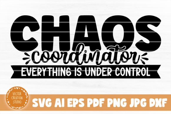 Chaos Coordinator Teacher Svg for Crafts & Graphics