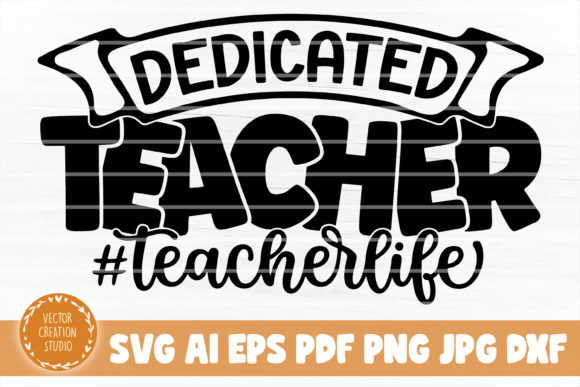 Dedicated Teacher SVG: Graphics for Crafts