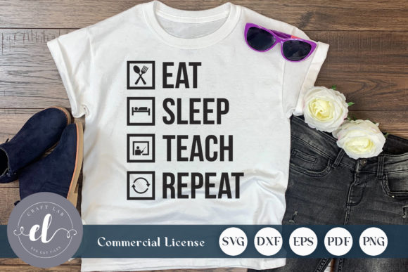 Eat Sleep Teach Repeat SVG for Graphics & Crafts