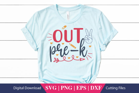 Out Pre-k School SVG: Crafts & Graphics