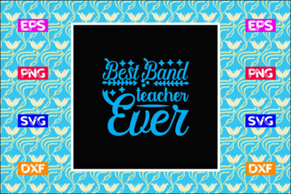 Review: Teacher SVG Design, Best Band Teacher Ev