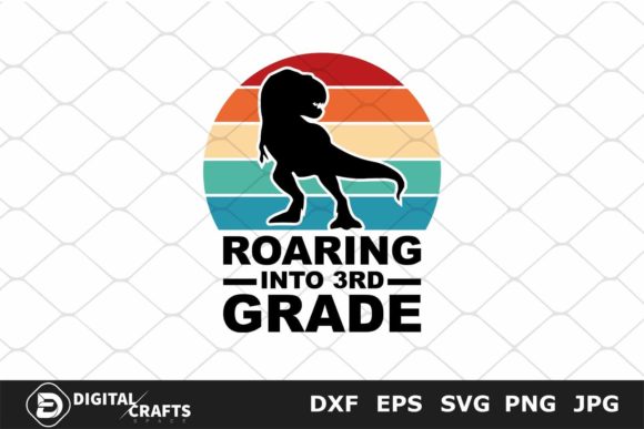 Roaring into 3rd Grade SVG: Graphics for Crafts