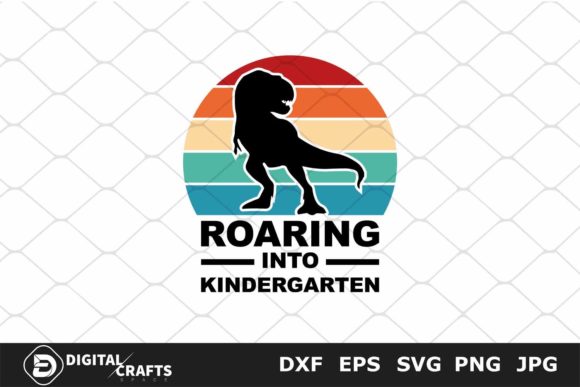Roaring into Kindergarten SVG for Crafts & Graphics