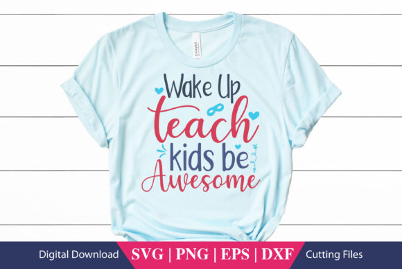 Wake Up Teach Kids SVG: Crafts & Graphics